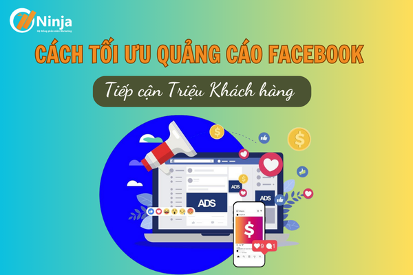 Chia sẻ cách tối ưu quảng cáo facebook